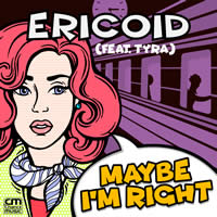 Ericoid - Maybe I'm Right