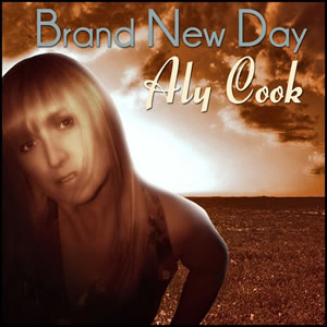 Aly Cook - Country Storm on the Brand New Day LP